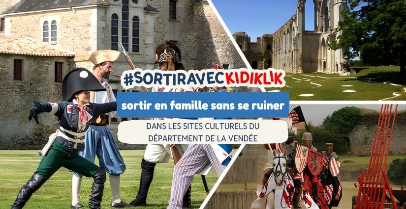Les sites culturels du Département de la Vendée : des sorties passionnantes en famille sans se ruiner !