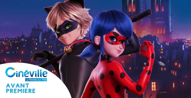 Miraculous : film en avant-première au Cinéville de la Roche-sur-Yon